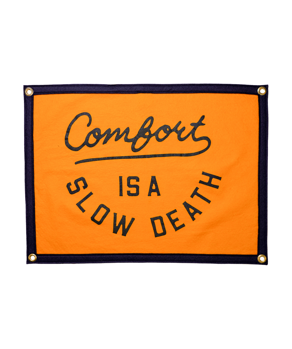 Comfort is a Slow Death Camp Flag