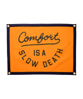 Comfort is a Slow Death Camp Flag