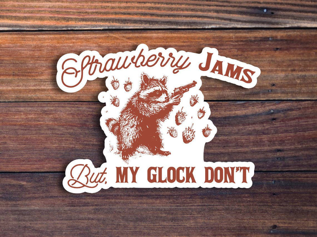 Strawberry Jams But My Glock Don't Sticker: Glossy Vinyl / 3 inch